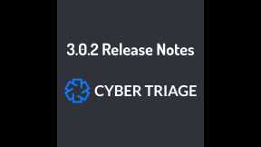 Cyber Triage New Release 3.0.2 - Ransomware DFIR Techniques