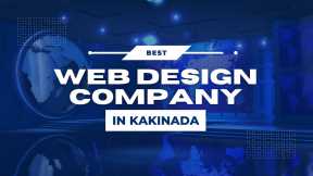 WEB DESIGNER KAKINADA - Best Web Design Company in Kakinada - Web Design Services - Official Video