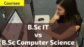 B.Sc. IT vs B.Sc. Computer Science | Difference kya hai? BSc IT or BSc CS which is better?