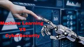 Cyber Vs Machine Learning |Amazing Facts About Cyber Security and Machine Learning