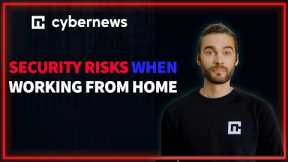 IoT devices represent a security risk when working from home | cybernews.com