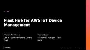 AWS re:Invent 2020: Fleet Hub for AWS IoT Device Management
