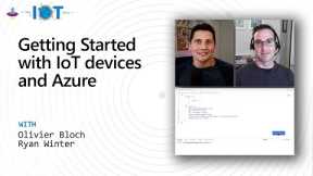 IoT Show: Getting Started with IoT devices and Azure