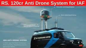 Zen Technology Counter Drone system selected by IAF | 120 Cr