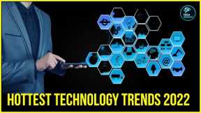 The Hottest Technology Trends of 2022 | TECHBIGGEST