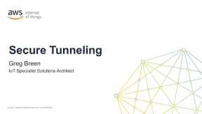 How to Get Started with Secure Tunneling for AWS IoT Device Management