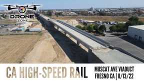 CA High-Speed Rail DRONE UPDATE: Muscat Ave Viaduct - Fresno County, CA | 8/13/22