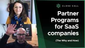 Partner Programs for SaaS companies: The Why & How | Close Call