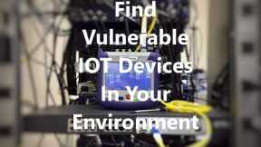 HomePwn - Finding Vulnerable IOT Devices