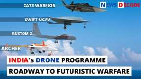 India's Drone Programme | Archer, Rustom2/Tapas, SWiFT UCAV, Cats Warrior | Indian Defence News
