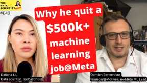 Why he quit a 500k machine learning job@Meta, ML advice-Damien Benveniste-TheDataScientistShow049
