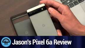 Jason Reviews the Pixel 6a