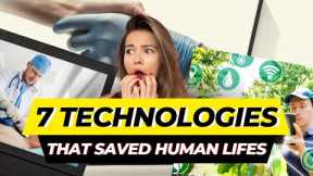 Top 7 Technologies That Can Save Human Lifes / Best Life-Saving Apps And Technologies