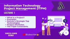 Information Technology Project Management (ITPM) Course | Lecture 1 |  GCWUF | Suneeza