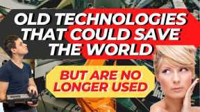 Top 10 Old Technologies That Could Save The World But Are No Longer Used