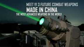 China's self developed three major future combat weapons, The most advanced weapons in the world