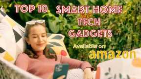 Top 10 SMART GADGETS from AMAZON MUST HAVES | COOL HOME TECH