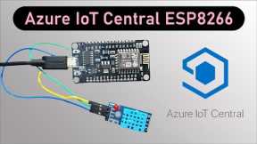 Getting Started with Microsoft Azure IoT Central using NodeMCU ESP8266