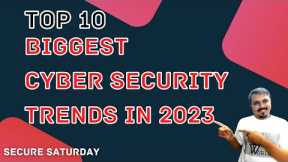 top 10 cyber security trends in 2023 || cybersecurity trends 2023 || Cyber World Hindi