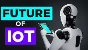 The Future of IoT – What to Expect from IoT in the Next 5 Years ?