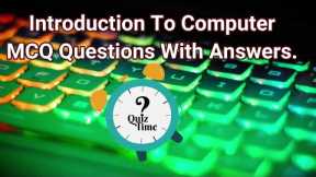 Computer quizzes - Introduction To Computer MCQ Questions With Answers (Basic)