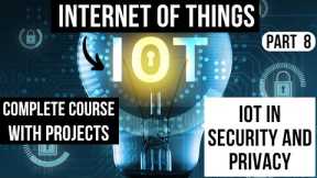 IoT In Security and Privacy | An Evaluation of IoT Attacks | Part 7