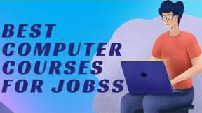 Best computer courses for jobs 2023