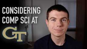 Advice For Anyone Considering Computer Science At Georgia Tech