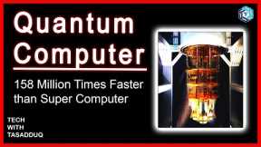 Quantum Computer | Tech with Tasadduq