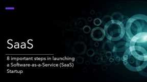 How to start a Software as a Service (SaaS) Company
