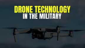 Drone Technology in the Military