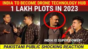 INDIA TO BECOME DRONE TECHNOLOGY HUB | Will NEED I LAKH PLOTS IN 2023 | PAK PUBLIC SHOCKING REACT |