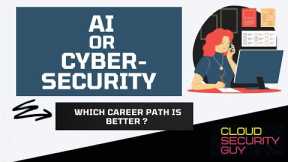 Artificial Intelligence Vs Cyber Security | Choose your career path in 2022