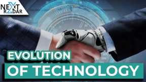 The Evolution of Technology | Next Radar | Tech Advancement | AI | Growth Evolution