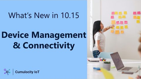 Cumulocity IoT 10.15 | Device Management & Connectivity