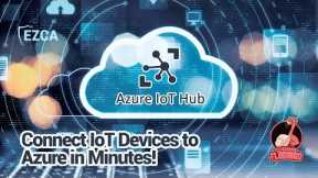 How to Connect IoT Devices to Azure IoT Hub