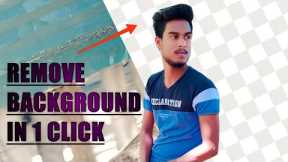 How to Remove Background in One click