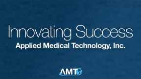 Innovating Success: Applied Medical Technology, Inc.