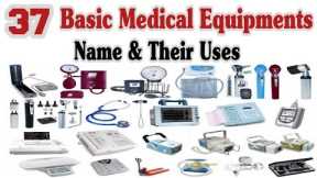 37 Basic Medical Equipments With Names And Their Uses