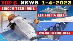 Indian Defence Updates : Zircon Tech To India,114 MRFA Deal,120Kn Engine For AMCA Mk2,No F-35A India
