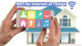 WiFi for Internet of Things (IoT)