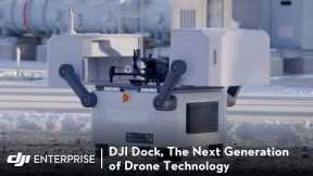 DJI Dock, The Next Generation of Drone Technology