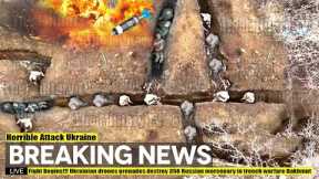Fight Begins!!! Ukrainian drones grenades destroy 356 Russian mercenary in trench warfare Bakhmut