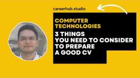 3 Things You Need to Consider to Prepare a Good Resume in Computer Technology Department