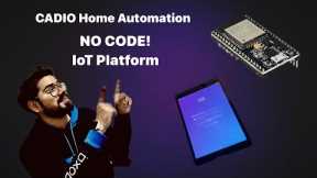 Simplest! IoT Platform Ever 🤩🤩 | Build you own IoT Device without Writing any Code | CADIO
