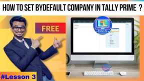 Tally Prime Full Course | How to set Bydefault Company in tally Prime | @digitalcomputerlearning