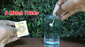 6 Amazing Match Tricks || Science Experiment With Matches