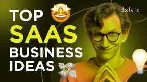 HURRY! TOP SAAS BUSINESS IDEAS YOU'LL WANT TO STEAL!