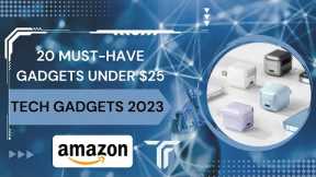 20 Must-Have Tech Gadgets Under $25 for Your Everyday Needs | Tech Gadgets 2023