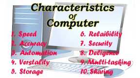 characteristics of computer | ten top characteristics of computer | common characteristics